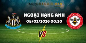 Soi Kèo Newcastle Vs Brentford Ngày 08/02/2026 00:30